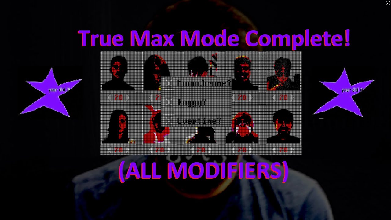 Five Nights with the Boys: Plus - I beat True Max Mode! (Pre-Patch 10/20 All Modifiers First Victor)
