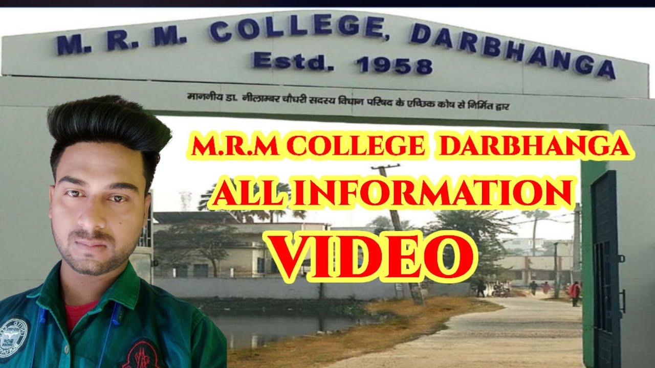 M.R.M COLLEGE DARBHANGA !  M.R.M COLLEGE ALL INFORMATION VIDEO . LALBAGH DARBHANGA !  M.R.M  LALBAGH