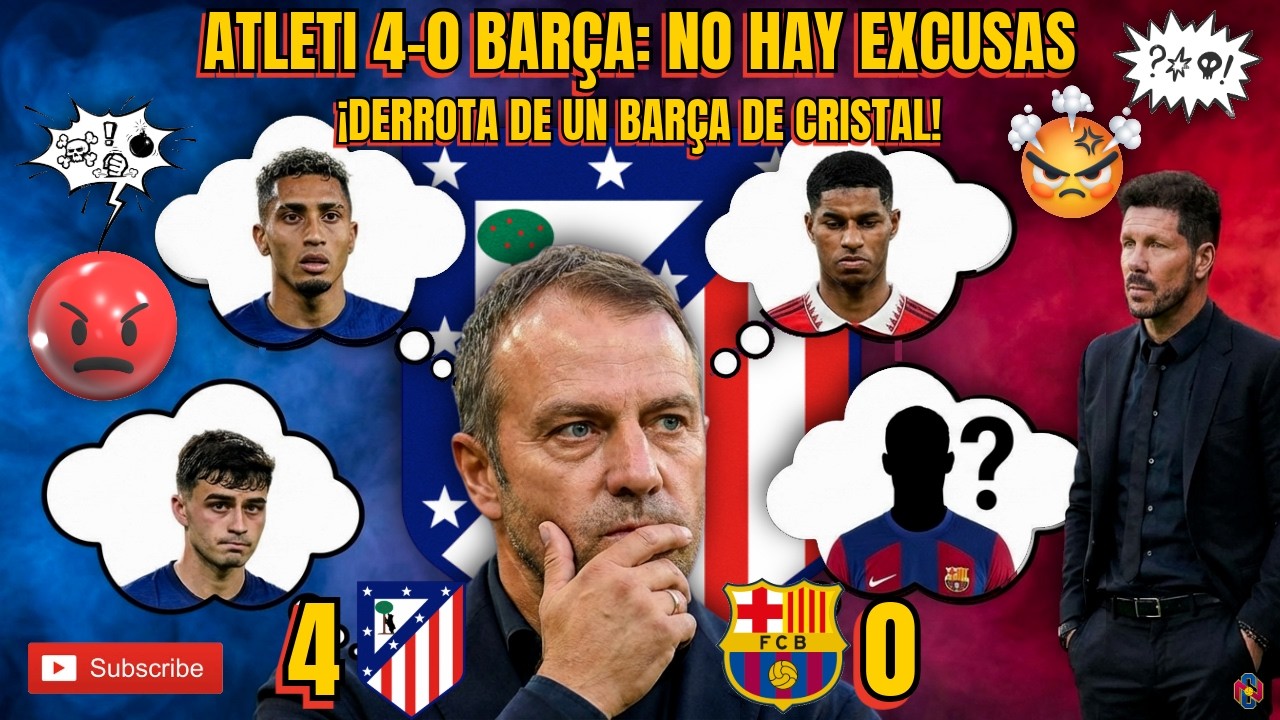ATLETI 4 - 0 BARCELONA: NO HAY EXCUSAS ¡DERROTA DE UN BARÇA DE CRISTAL!