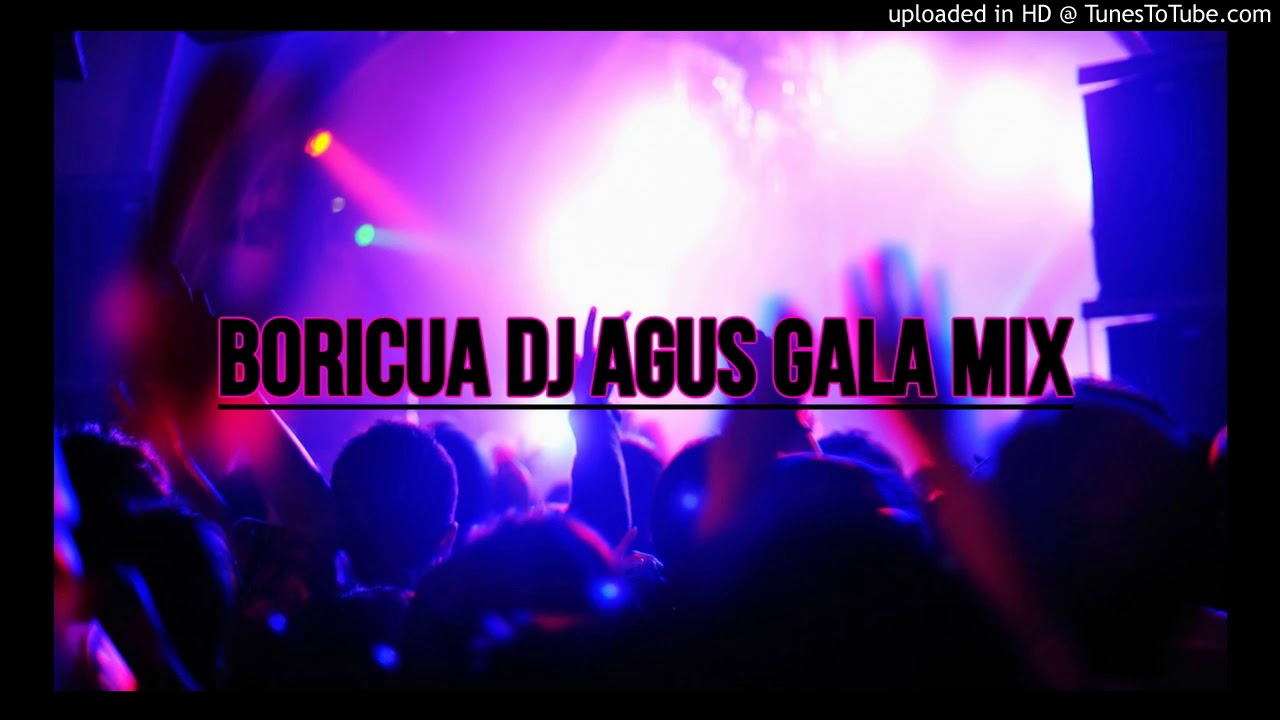 Boricua // Dj Agus Gala Mix