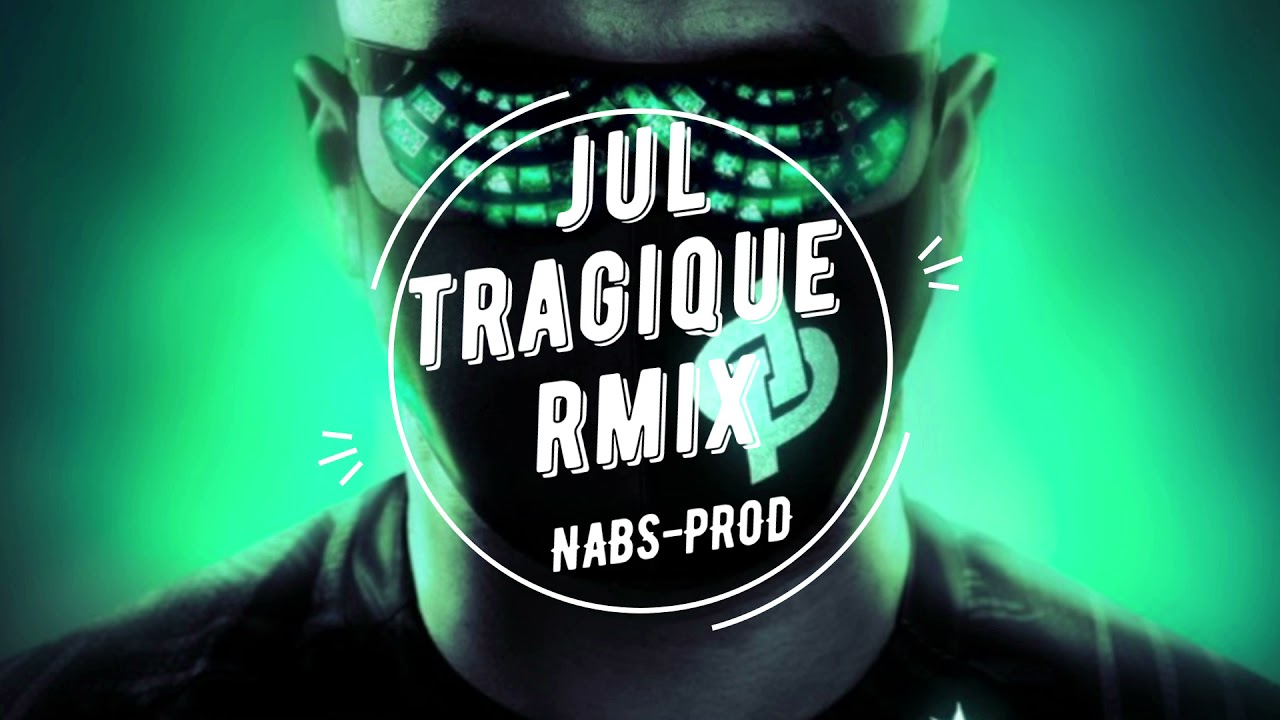 JuL Tragique RMIX Nabs Prod
