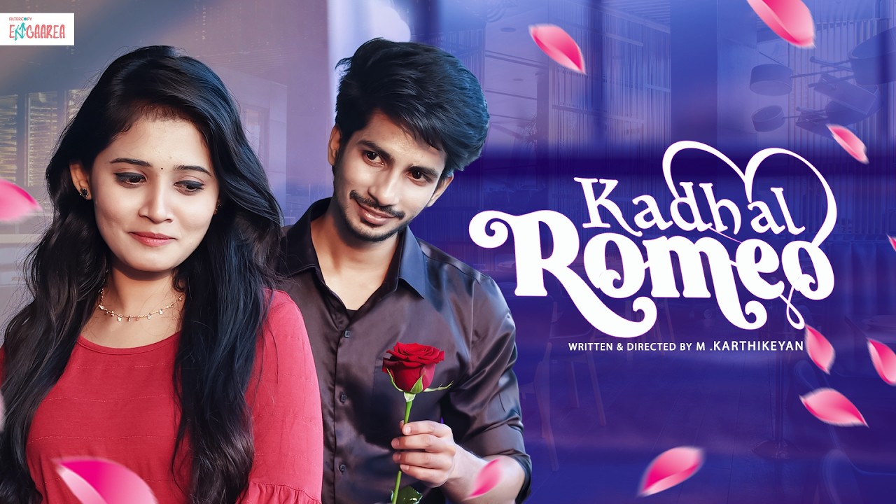 Kadhal Romeo | Ft.Karthikeyan & Reshma | FilterCopy Enga Area