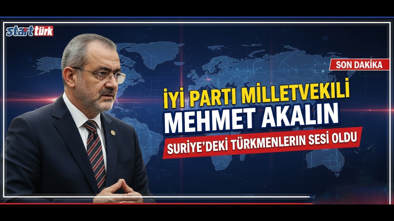 Akalın, Suriye Meselesini Mecliste Masaya Yatırdı. Mehmet Akalın, start türk, Edirne, iyi parti