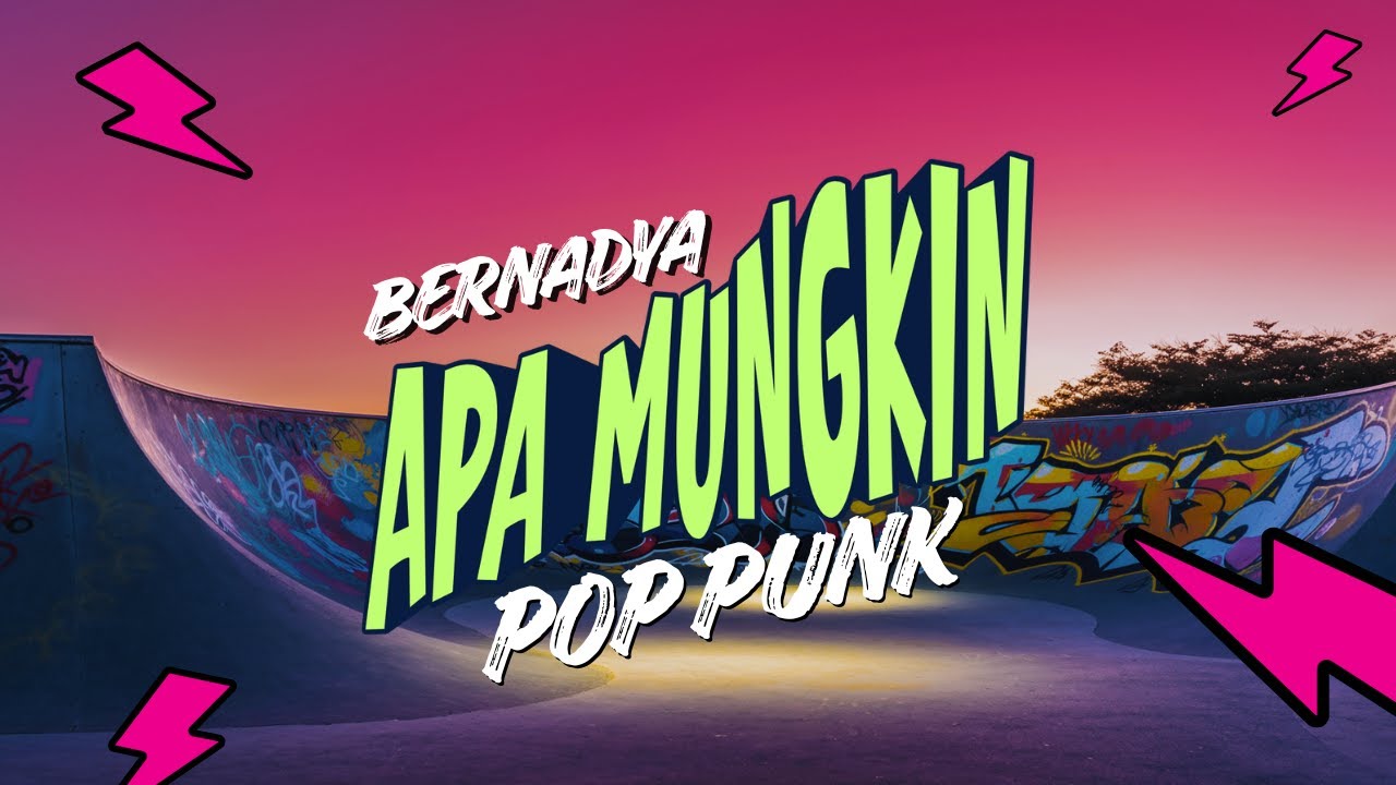 Bernadya - Apa Mungkin | Pop Punk by Arte Music