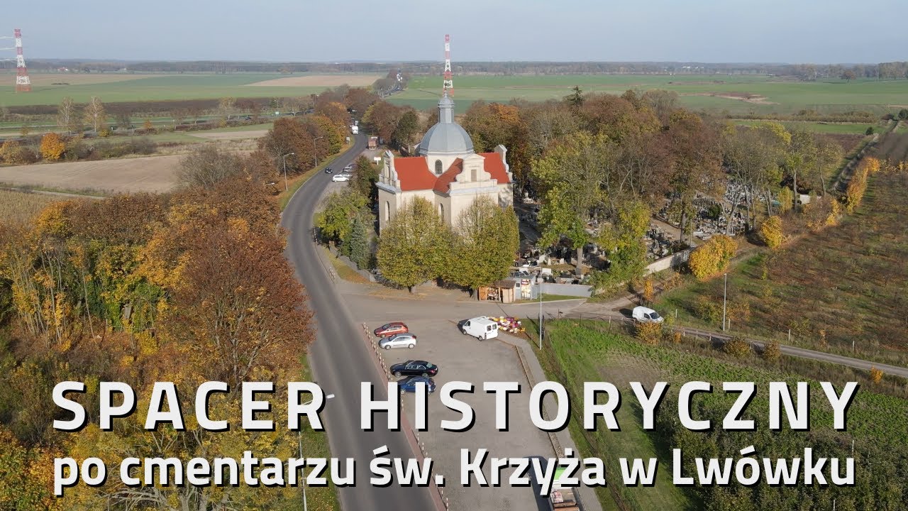 Spacer historyczny po cmentarzu św. Krzyża w Lwówku - A.D. 2022