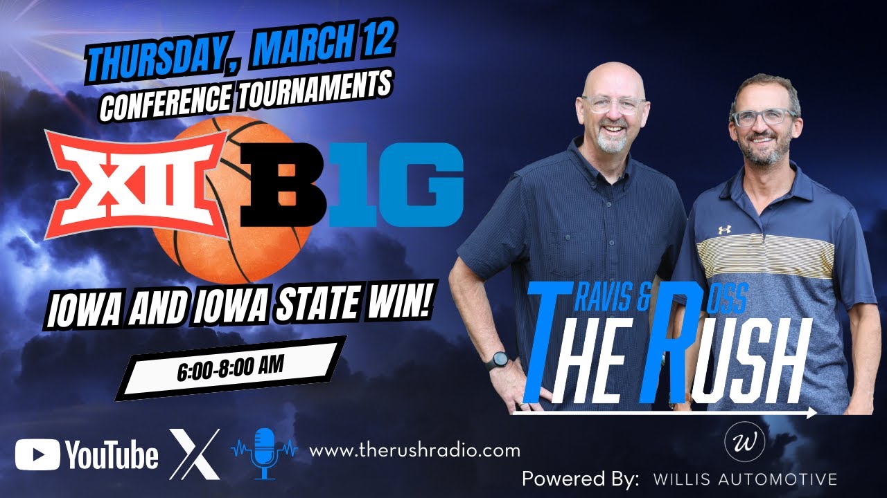 The Rush With Travis And Ross-Hawks And Cyclones Advance!-Thursday, March 12, 2026