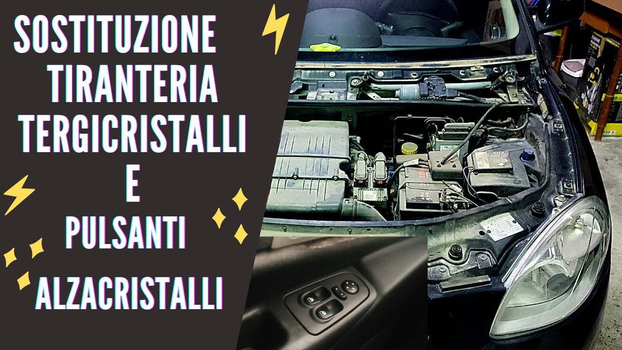 Lancia Ypsilon (2003-2011) - SOSTITUZIONE -Tiranteria tergicristalli e Pulsanti alzacristalli