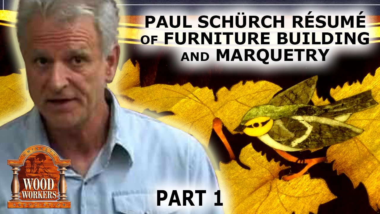 Paul Schurch Resume of Furniture Building and Marquetry (part 1)