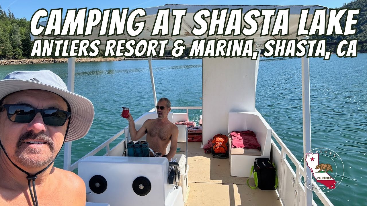 CAMPING ON SHASTA LAKE | ANTLERS RESORT AND MARINA | CALIFORNIA COASTAL CAMPING
