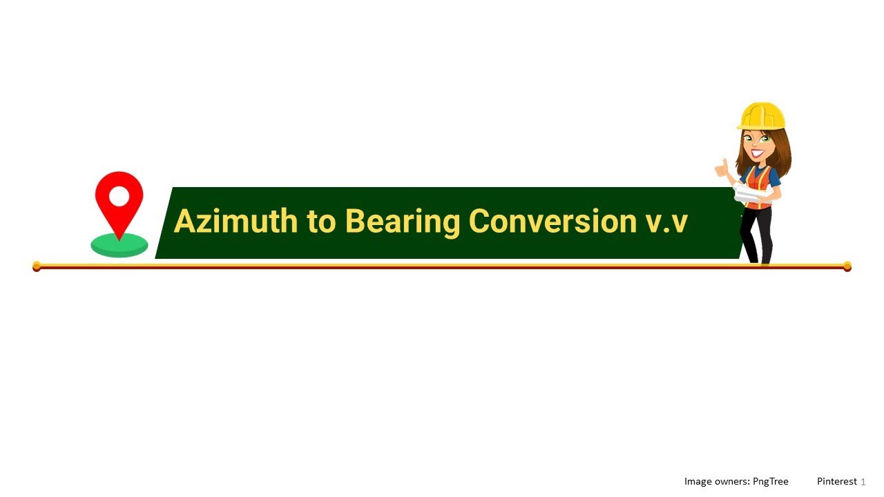 Conversion of Azimuth to Bearing, V.v.