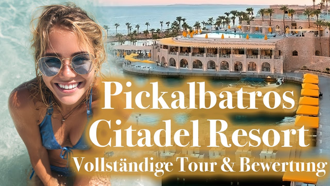 Pickalbatros Citadel Resort Sahl Hasheesh | Ehrliche Bewertung & kompletter Rundgang