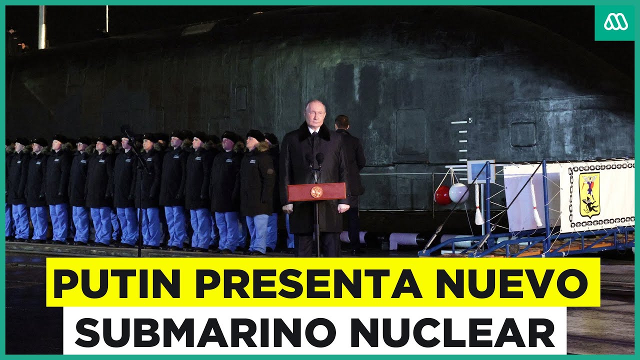Putin presenta nuevo modelo de submarino nuclear ruso