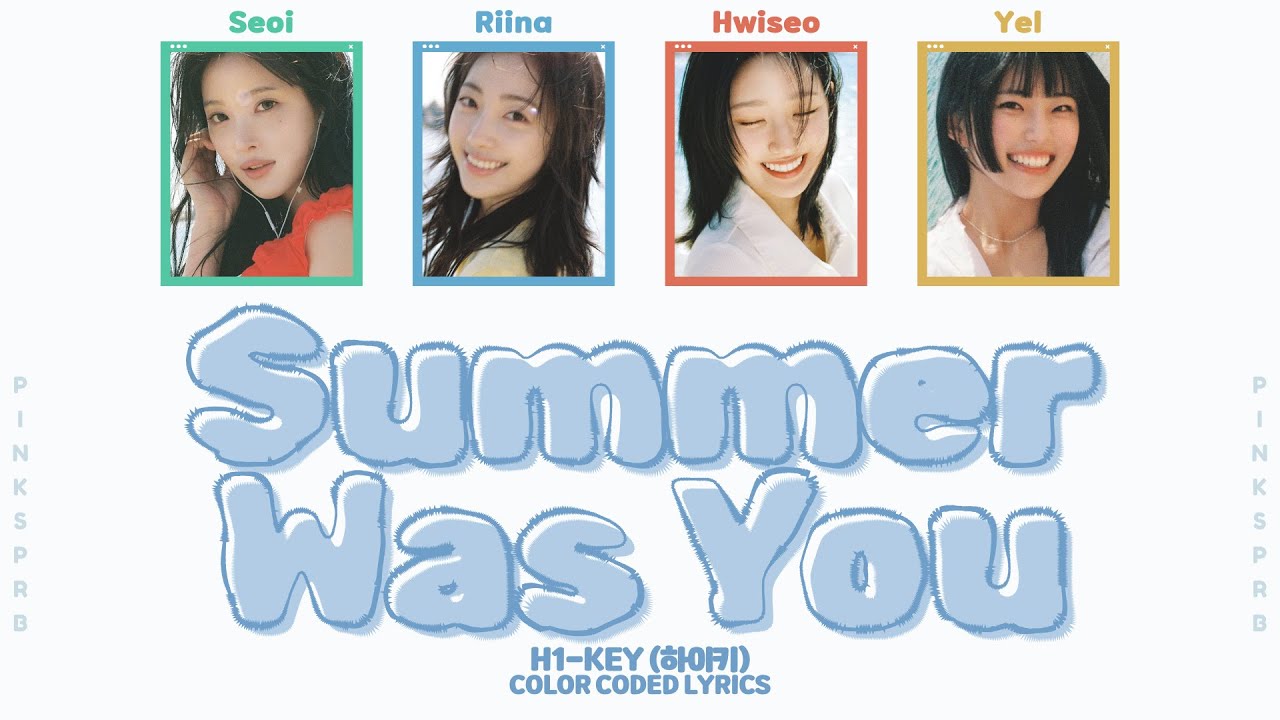 H1-KEY (하이키) Summer Was You (여름이었다) [Color Coded Lyrics - Adlibs]
