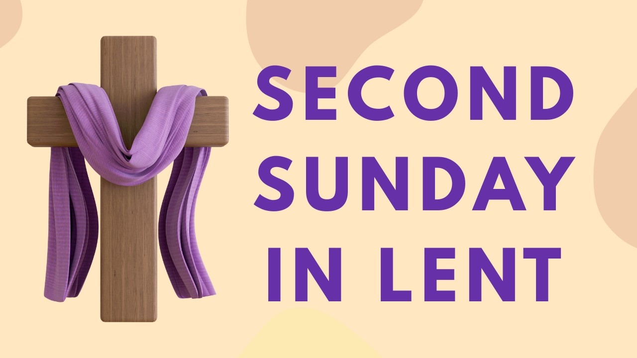 2nd Sunday in Lent 2026