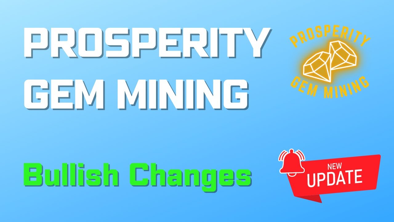 Prosperity Gem Mining: Major Bullish Updates 🔥