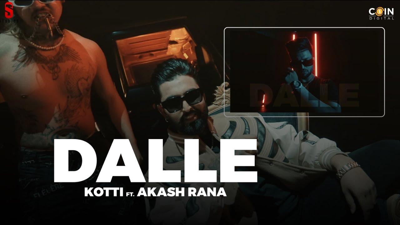 Dalle (Official Video) Kotti Feat. Akash Rana | Rick Hrt  | New Punjabi Song 2022 | New Song 2022