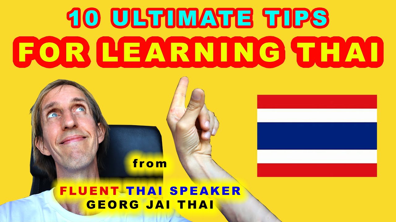 10 ULTIMATE TIPS FOR LEARNING THAI
