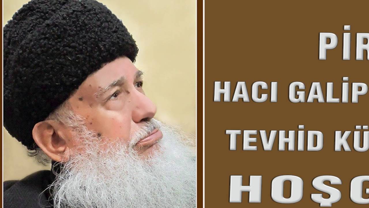 Pîr'i Gâlibî H. Galip Hasan Kuşçuoğlu Tevhid Küllüyesi Derince Açılışı