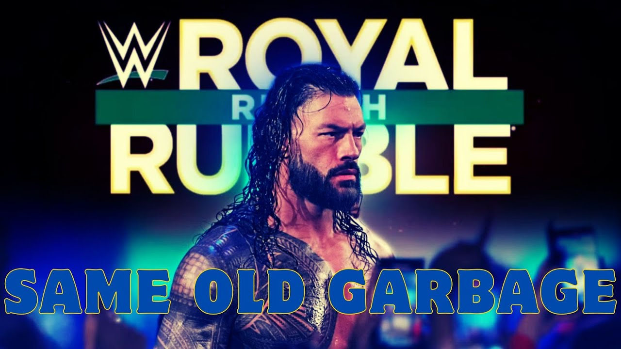 The Royal Rumble was BAD