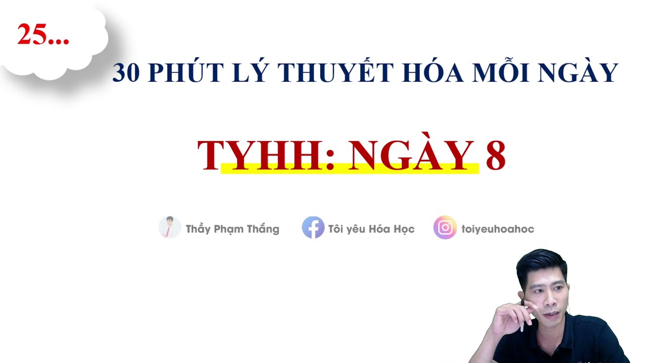 QUYẾT TÂM KHÔNG ĐỂ MẤT ĐIỂM LÝ THUYẾT HÓA - NGÀY 8