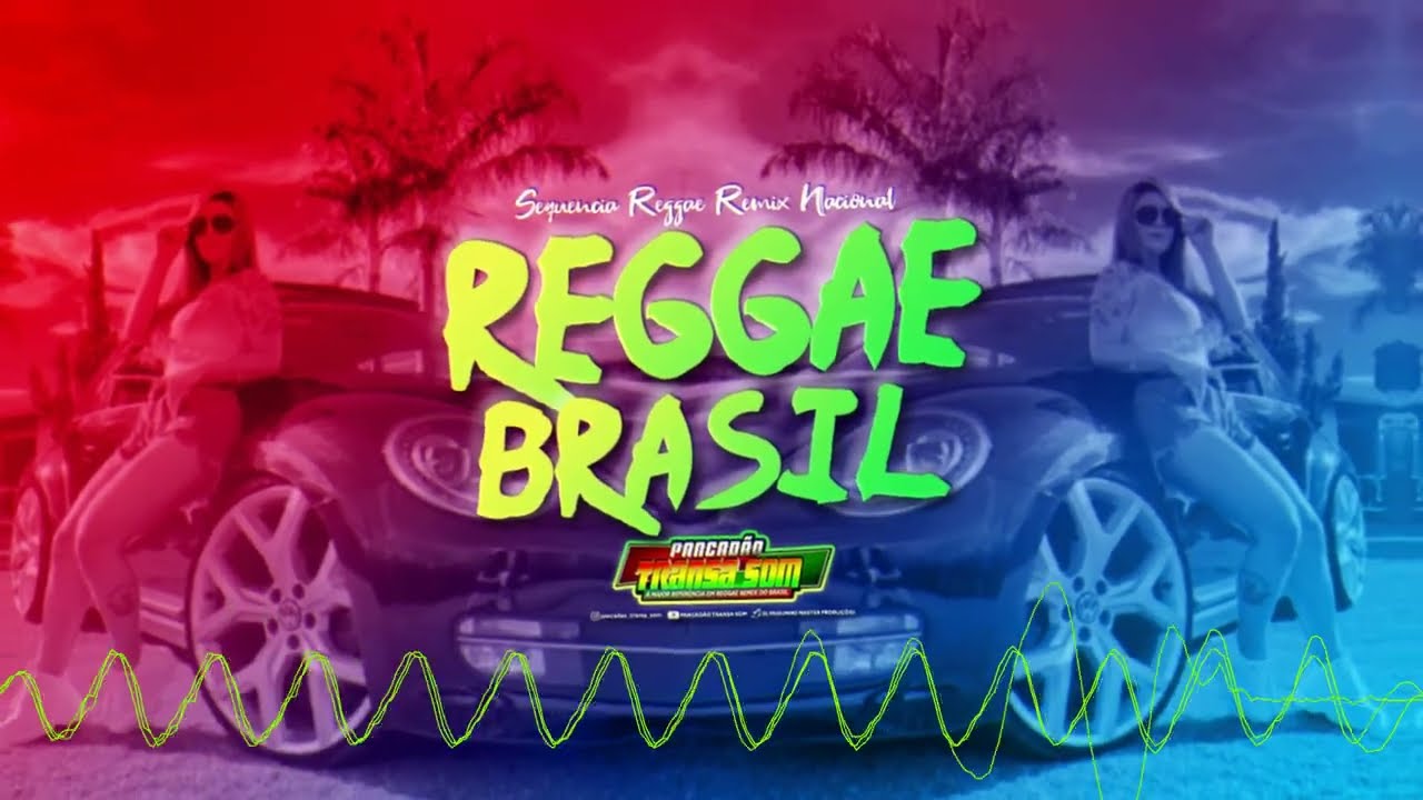 Reggae Brasil - Sequencia Reggae Remix Nacionais