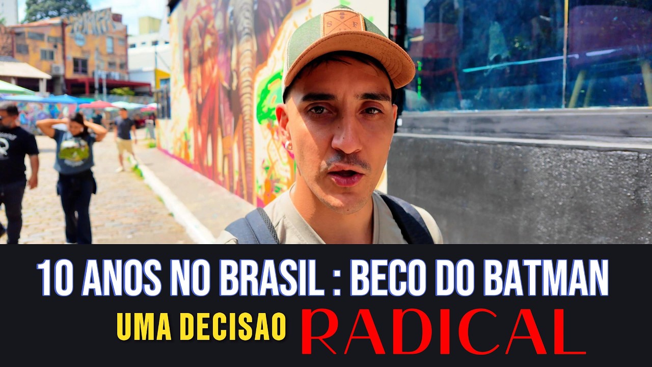 10 anos no Brasil : No Beco do Batman tomei uma decisão RADICAL. Sou Nutricionista e fui enganado