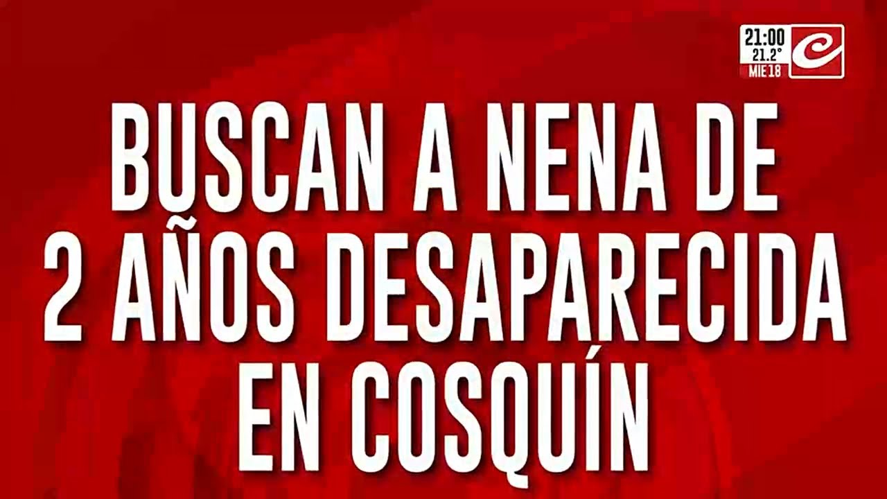 Desaparición en Cosquín: buscan a Esmeralda, una nena de 2 años