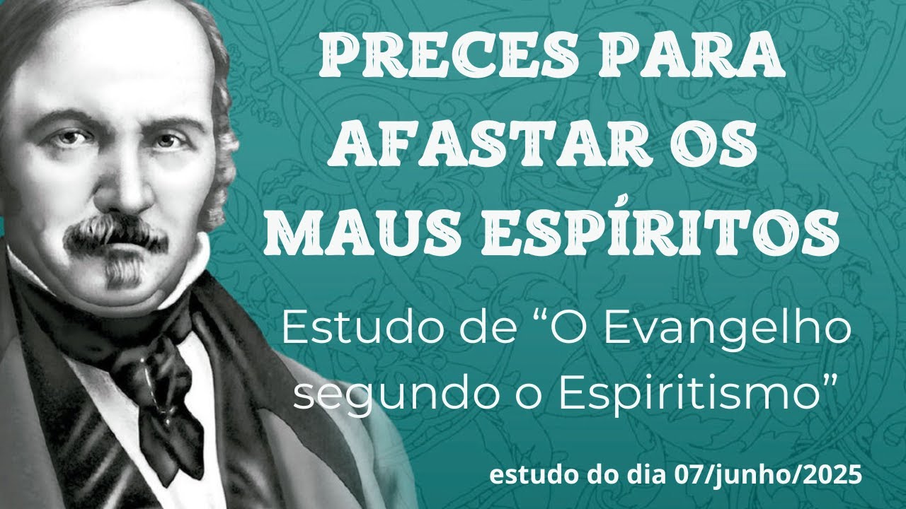 Preces para afastar os maus Espíritos | O Evangelho segundo o Espiritismo