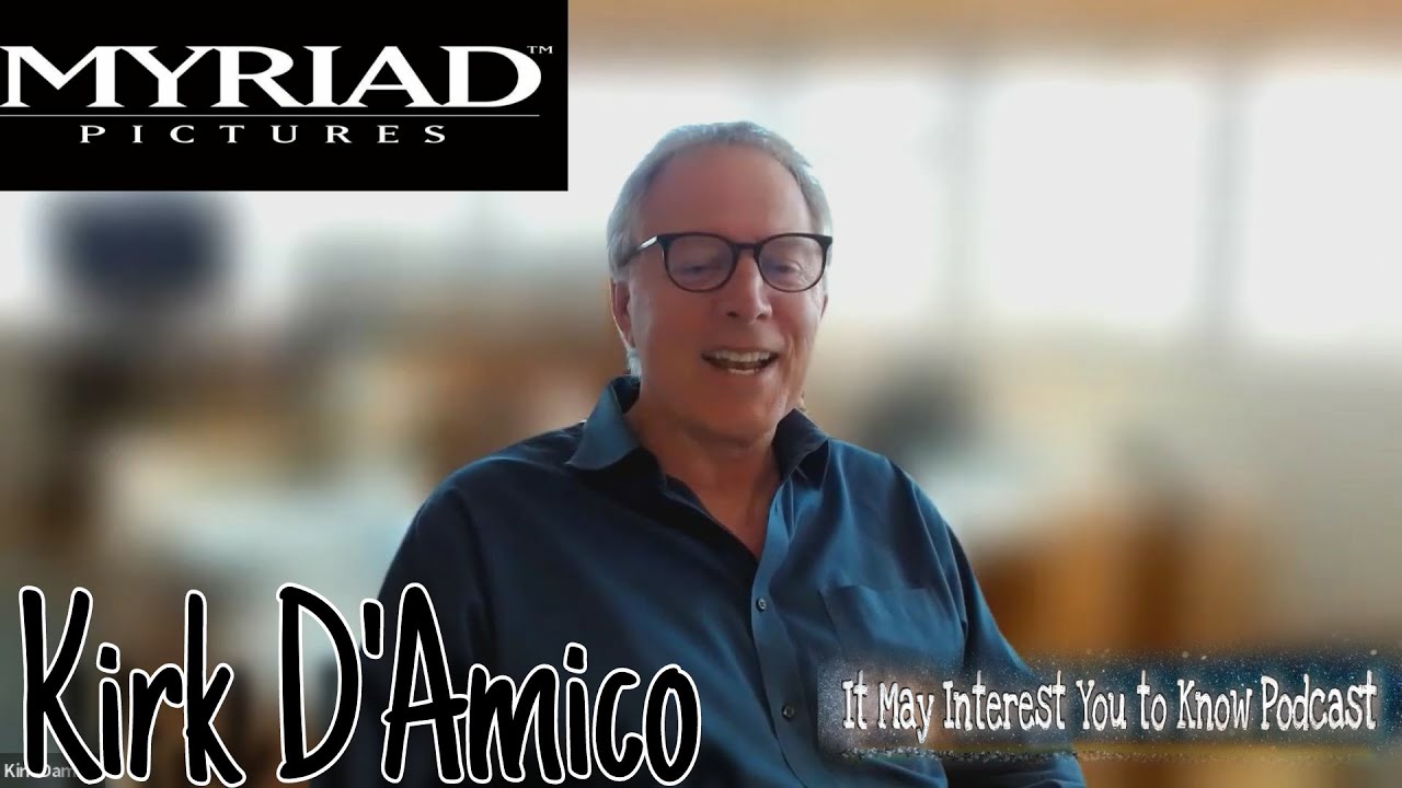 It May Interest You to Know...Myriad Pictures President Kirk D'Amico