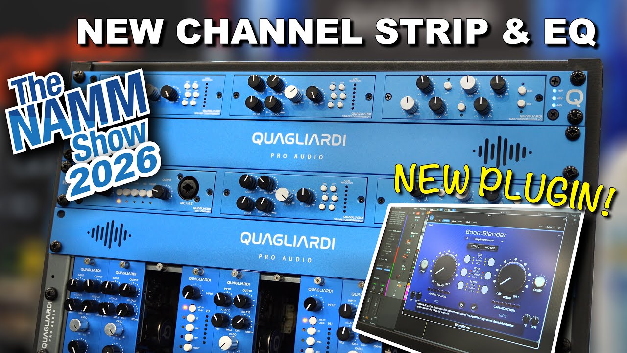 Quagliardi Presenta il CHANNEL STRIP con EQ Para-Shelving & BoomBlender Plugin al NAMM Show 2026