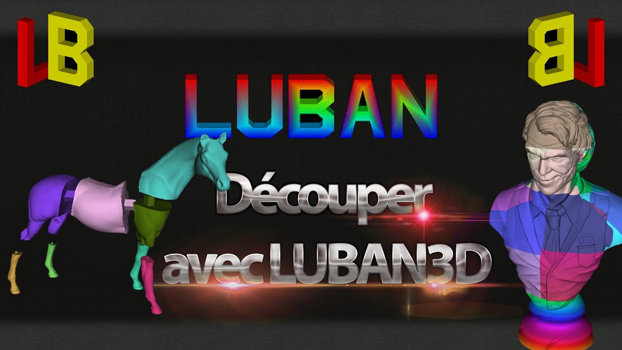 [TUTO] Comment découper un STL ou Obj [Luban3D] ep2