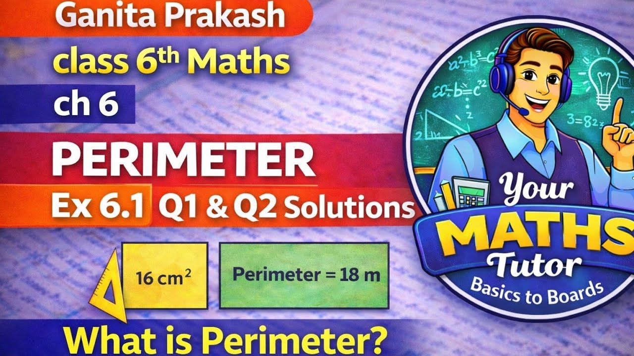 Class 6 Maths Ch 6 Ex 6.1 Q1 & Q2 | Perimeter Concept Explained | Ganita Prakash | CBSE