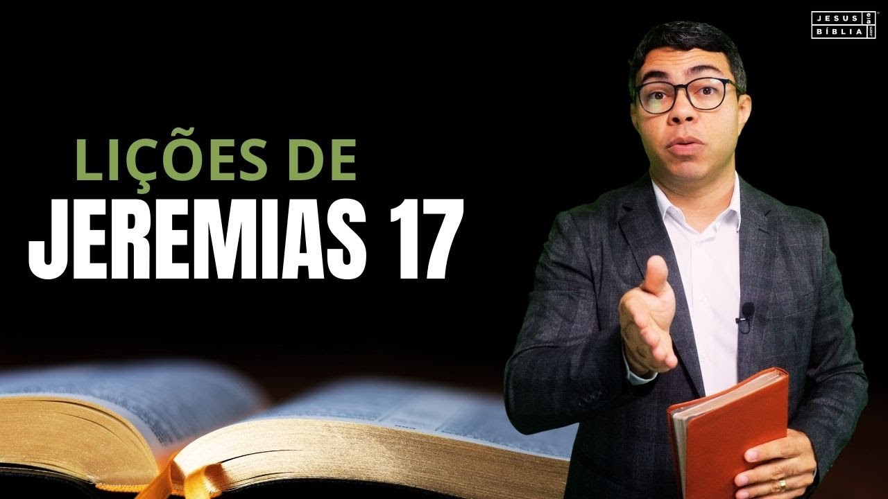Jeremias 17: O Que Deus Vê no Seu Coração Que Você Esconde