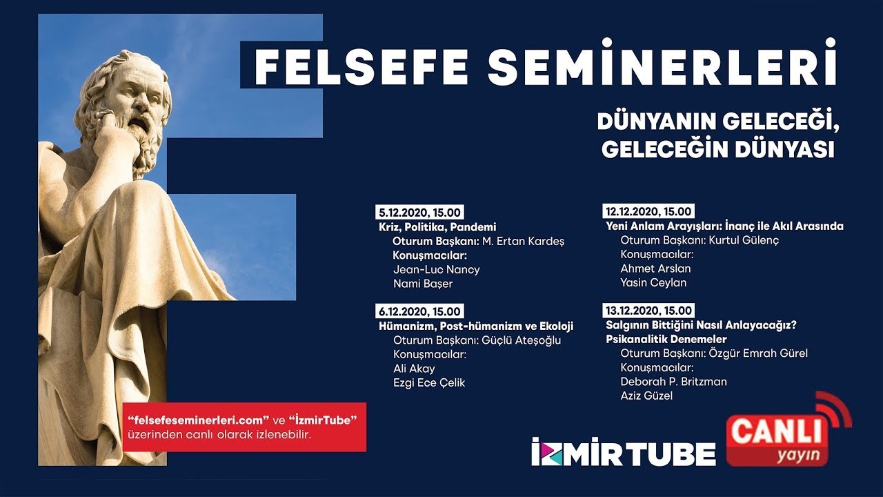 İzmir 3. Felsefe Seminerleri - Dünyanın Geleceği, Geleceğin Dünyası  - 3. Oturum