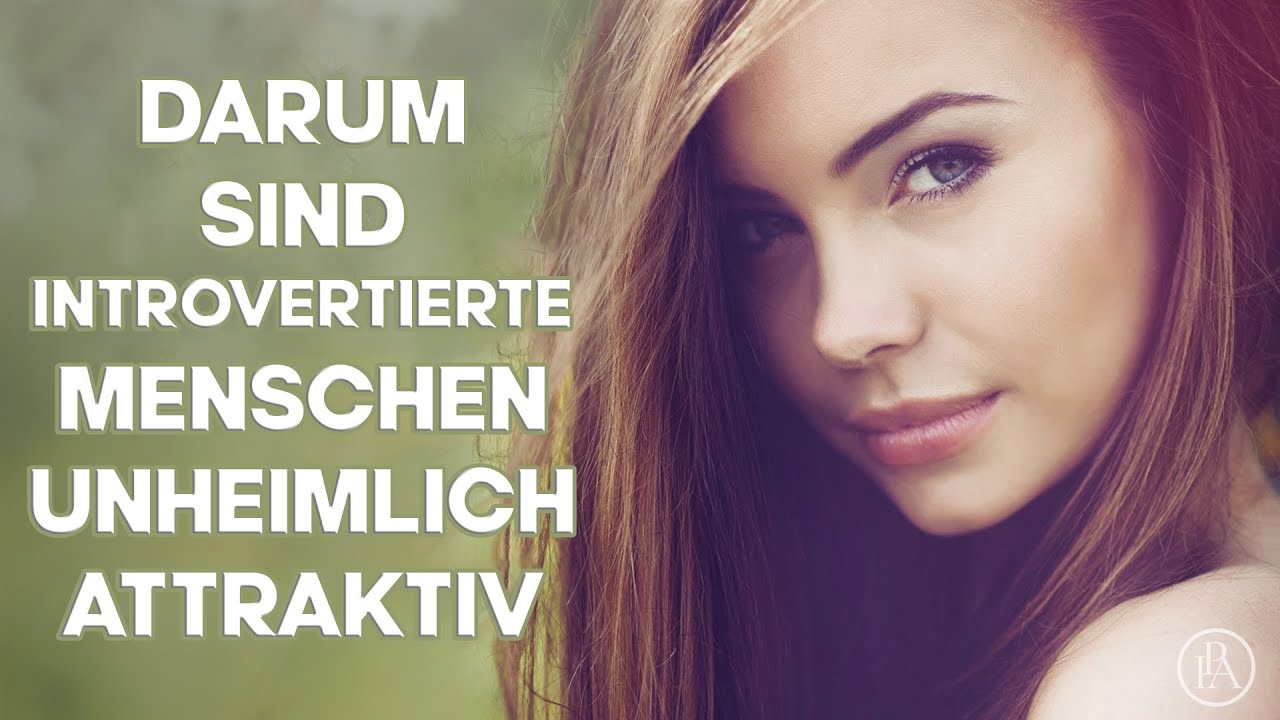 DARUM sind introvertierte Menschen so unheimlich attraktiv! Du auch?