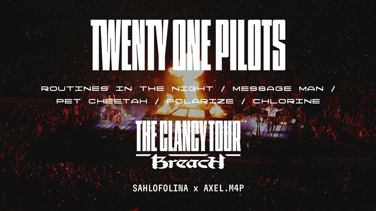 Twenty One Pilots - Routines/Message/Cheetah/Polarize/Chlorine (The Clancy Tour: Breach Version)