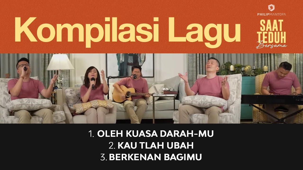 Kompilasi Lagu Saat Teduh Bersama - Episode 125 (Official Philip Mantofa)