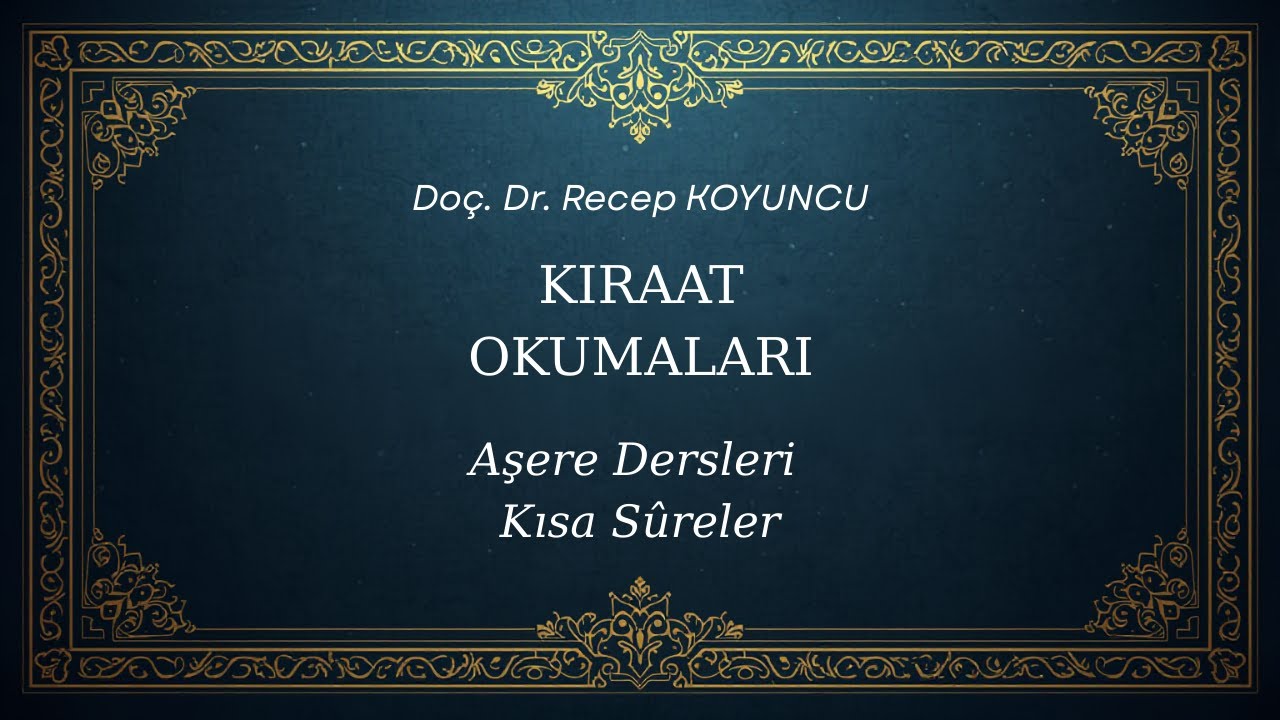 KIRAAT OKUMALARI AŞERE- DUHA S&Ucirc;RESİ (93)