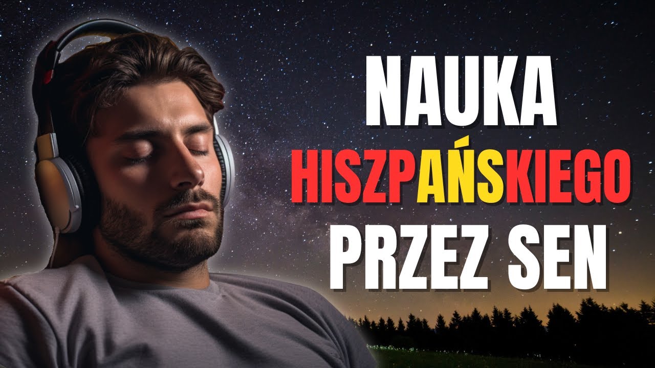 Włącz ten film i naucz się HISZPAŃSKIEGO❗ Skuteczna metoda nauki hiszpańskiego podczas snu [8H]