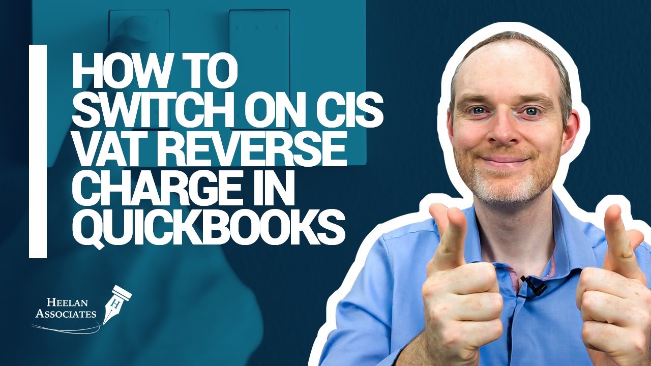 ЧТО НУЖНО СДЕЛАТЬ В QUICKBOOKS ДЛЯ УЧЕТА НДС ПРИ ОБРАТНОЙ УПЛАТЕ В СТРОИТЕЛЬСТВЕ (CIS)