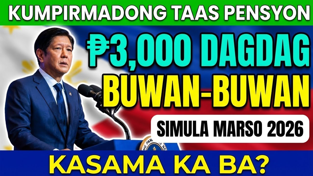 KUMPIRMADO! ₱3,000 Buwanang Pagtaas ng Pensyon ng SSS Simula Marso 2026 — Sino ang Makakatanggap Nit