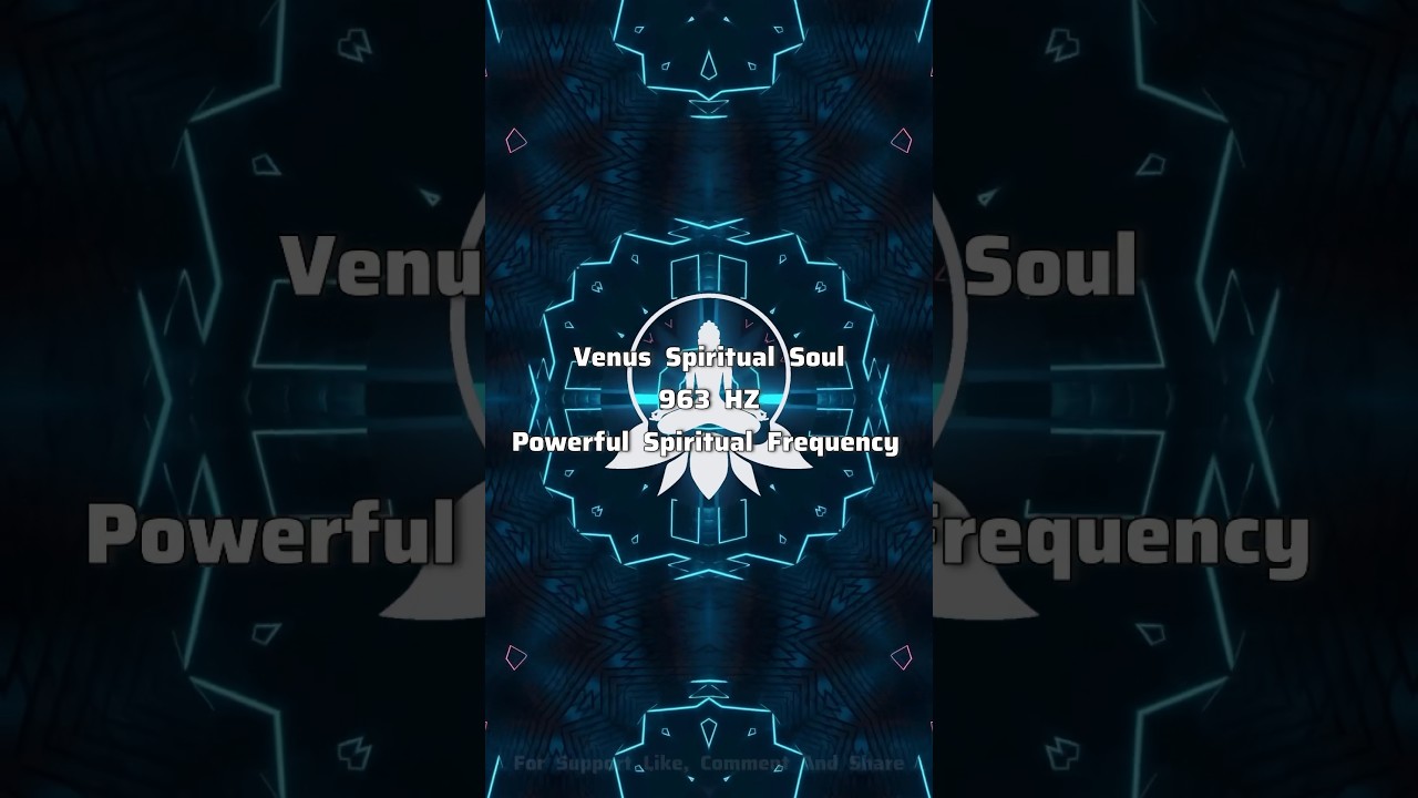 Venus Spiritual Soul ⋁ 963 HZ Powerful Spiritual Frequency ⋁ AWAKENING NOW