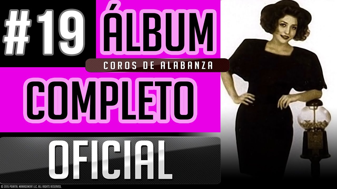 Pahola Marino #19 - Coros De Alabanza Y Adoracion [Album Completo Oficial]