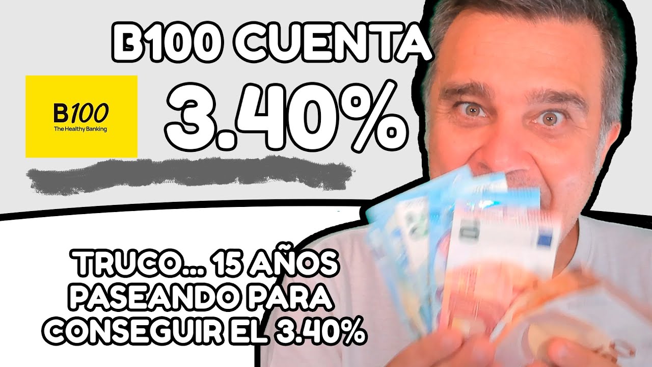 B100 Transforma Pasos en Euros: Descubre la Cuenta que Remunera al 3,4%.., Ojo tiene truco ;)