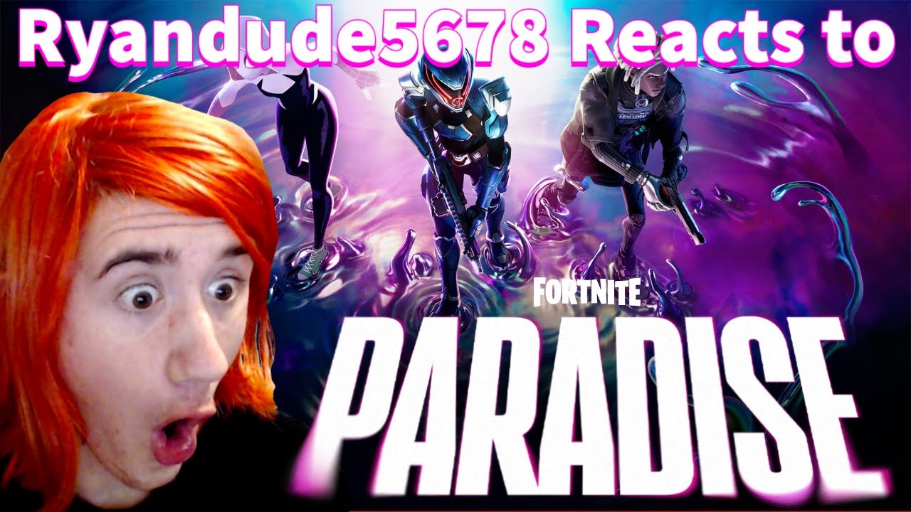 Ryandude5678 Reacts to Fortnite - Paradise!