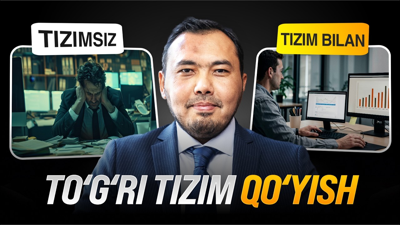 Qanday qilib toʻgʻri tizim qoʻyish mumkin? | Kozimxon Turaev