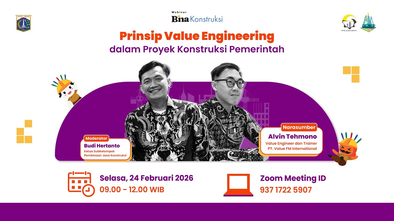 🔴Webinar BinKon 2026 - “Prinsip Value Engineering dalam Proyek Konstruksi Pemerintah