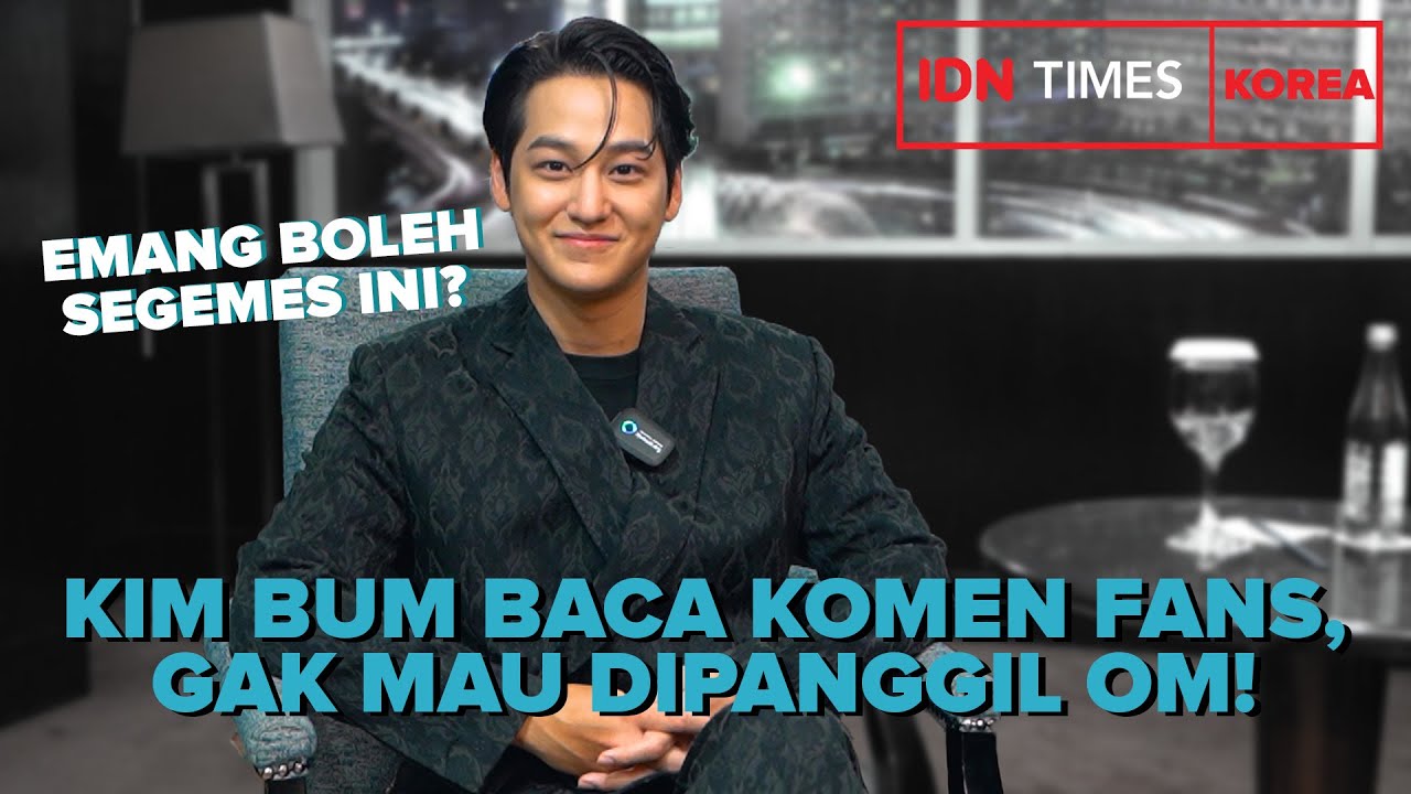 Kim Bum Baca Komen Fans Indonesia, Gak Mau Dipanggil Om!