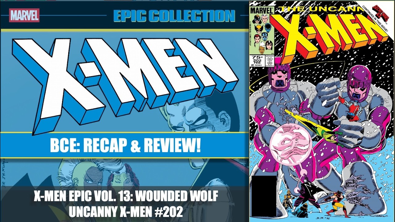 X-Men Epic Collection 13︱Uncanny X-Men 202︱BCE Comics Pod One Shot