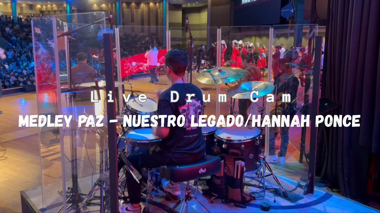 Medley Paz | Nuestro Legado - Hannah Ponce | Live Drum Cam